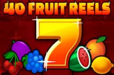 40 Fruity Reels Slot Grátis